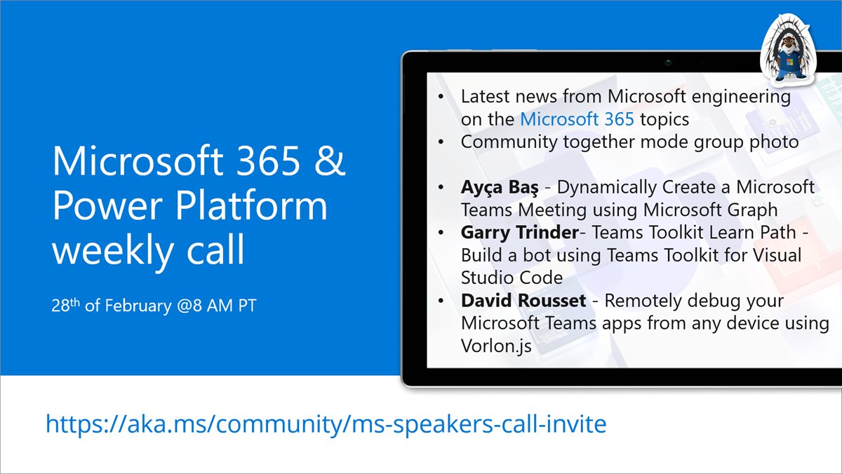 Microsoft 365 & Power Platform Call (Microsoft Speakers) – February 28th, 2023 – Screenshot Summary