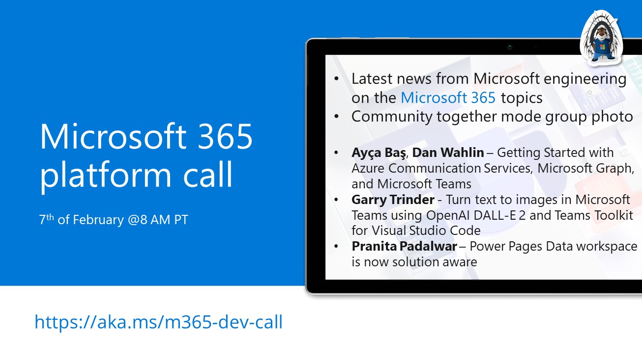 Microsoft 365 Platform Call – February 7th, 2023 – Screenshot Summary