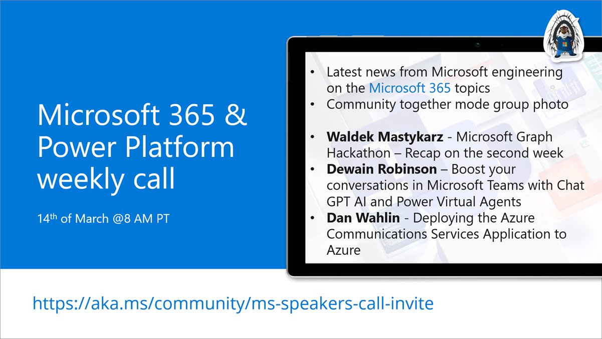 Microsoft 365 & Power Platform Call (Microsoft Speakers) – March 14th, 2023 – Screenshot Summary