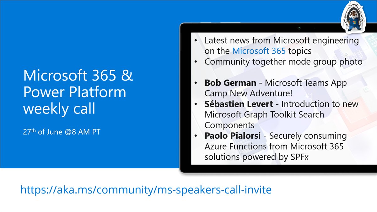Microsoft 365 & Power Platform Call (Microsoft Speakers) – June 27th, 2023 – Screenshot Summary