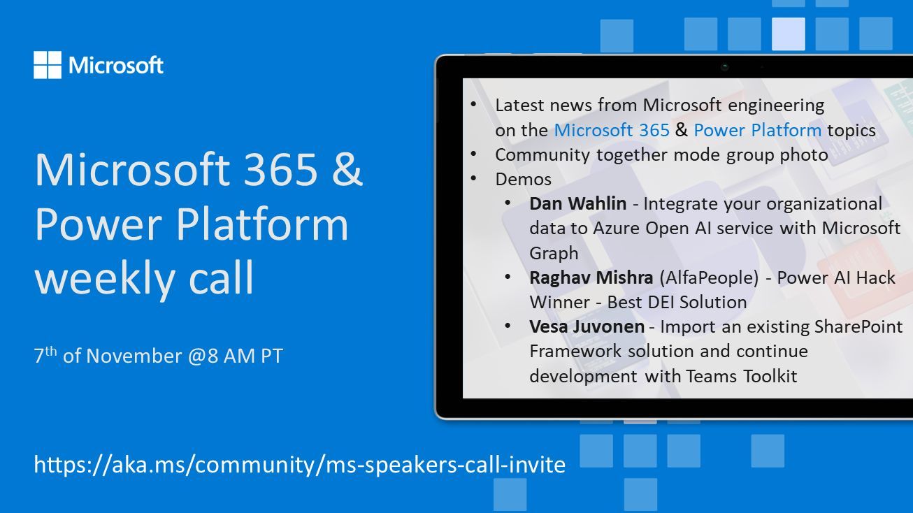 Microsoft 365 & Power Platform Call (Microsoft Speakers) – November 7th, 2023 – Screenshot Summary