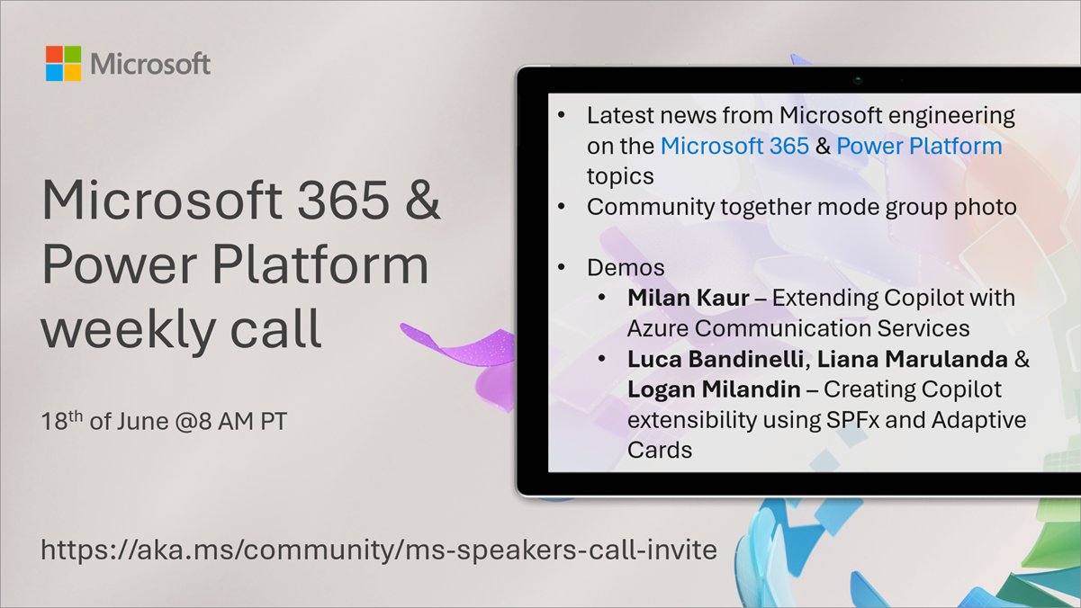 Microsoft 365 & Power Platform Call (Microsoft Speakers) – June 18th, 2024 – Screenshot Summary