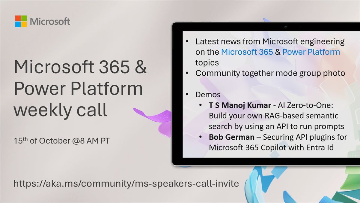 Microsoft 365 & Power Platform Call (Microsoft Speakers) – October 15th, 2024 – Screenshot Summary