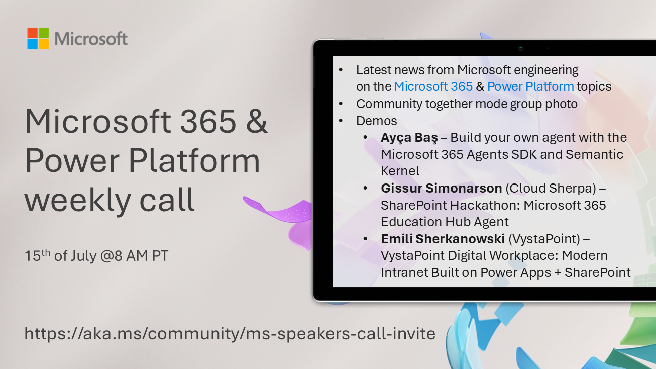 Microsoft 365 & Power Platform Call (Microsoft Speakers) – Community Takeover – July 15th, 2025 – Screenshot Summary Microsoft 365 & Power Platform Call (Microsoft Speakers) – Community Takeover – July 15th, 2025 – Screenshot Summary