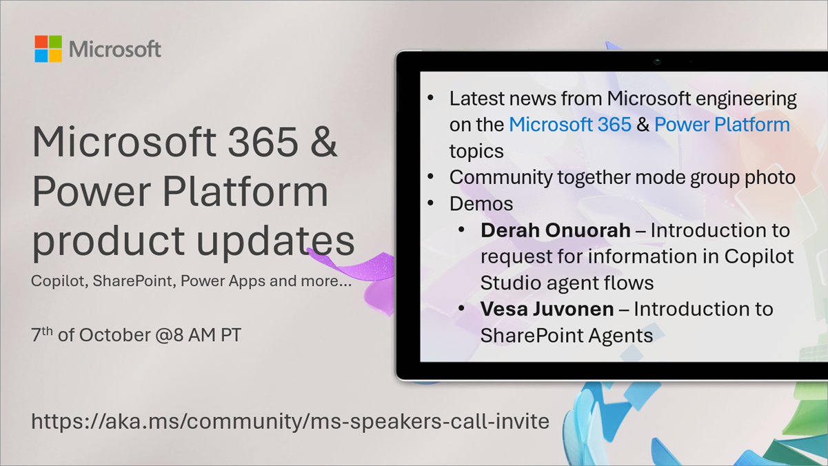Microsoft 365 & Power Platform Call (Microsoft Speakers) – October 7th, 2025 – Screenshot Summary