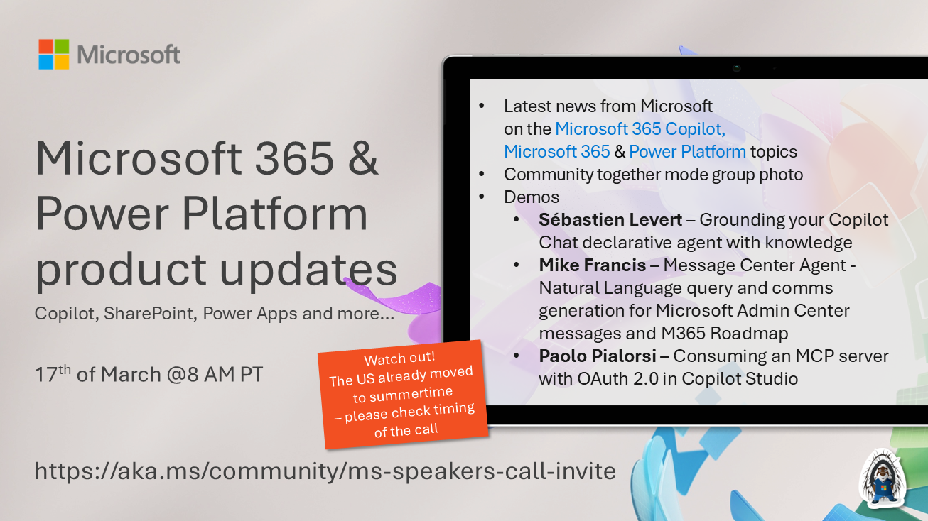 Microsoft 365 & Power Platform Call (Microsoft Speakers) – March 17th, 2026 – Screenshot Summary
